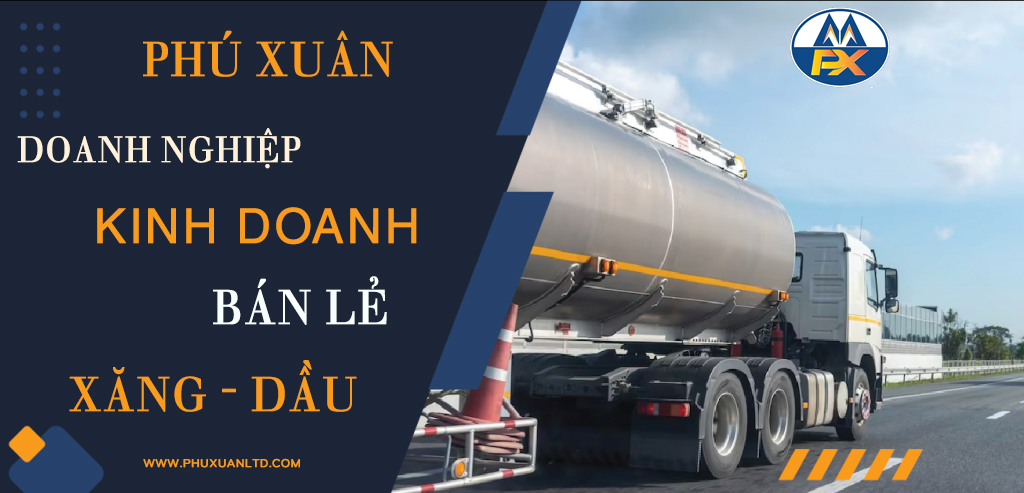 c&ocirc;ng ty kinh doanh v&agrave; b&aacute;n lẻ xăng dầu Ph&uacute; Xu&acirc;n