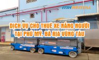 Địa chỉ cho Thuê Xe Nâng Người Tại Phú Mỹ, tỉnh BRVT Uy Tín, chất lượng, giá hợp lý